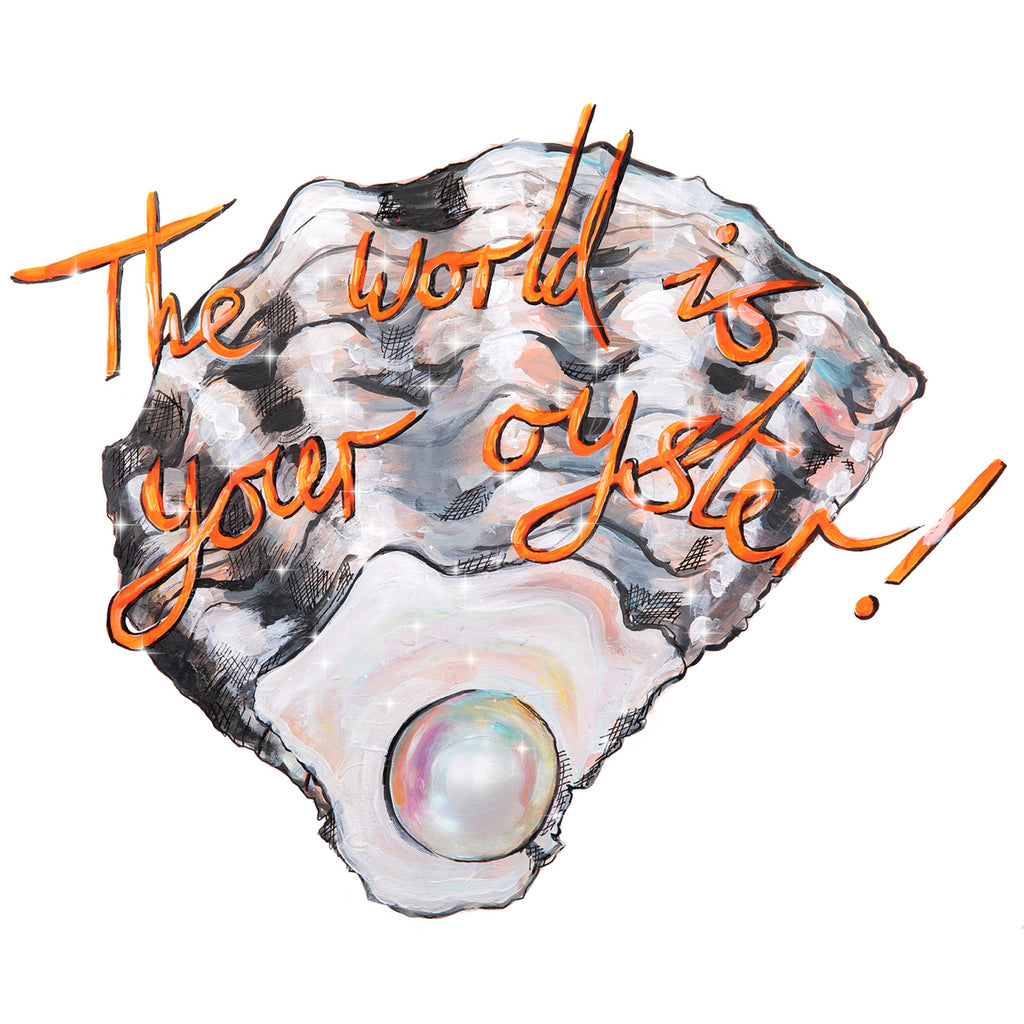 THE WORLD IS YOUR OYSTER PRINT - Charlotte Posner